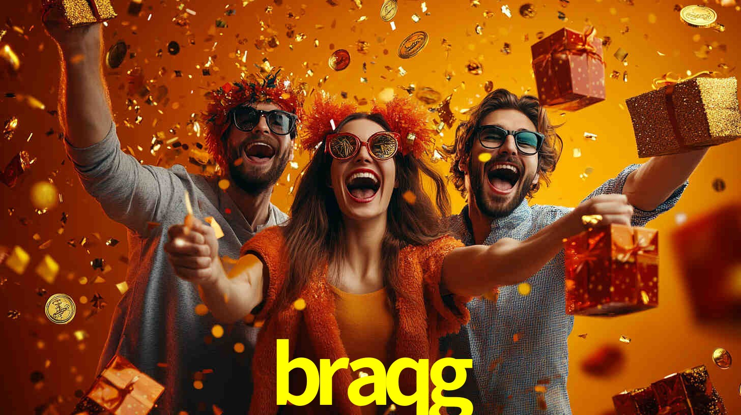 braqg bet