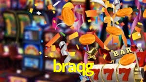 braqg